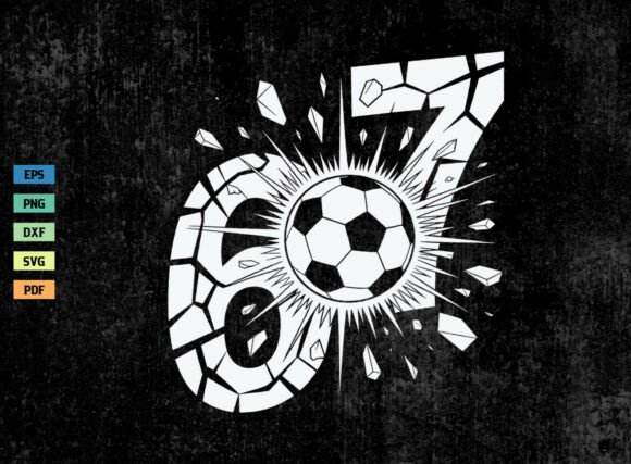 Download Soccer 67 Six Seven Shirt SVG PNG - Six seven shirt Collection